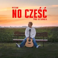 Matlane — No Cześć Ft Sarnula — обложка